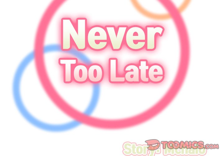 Never Too Late - Chapter 78 4