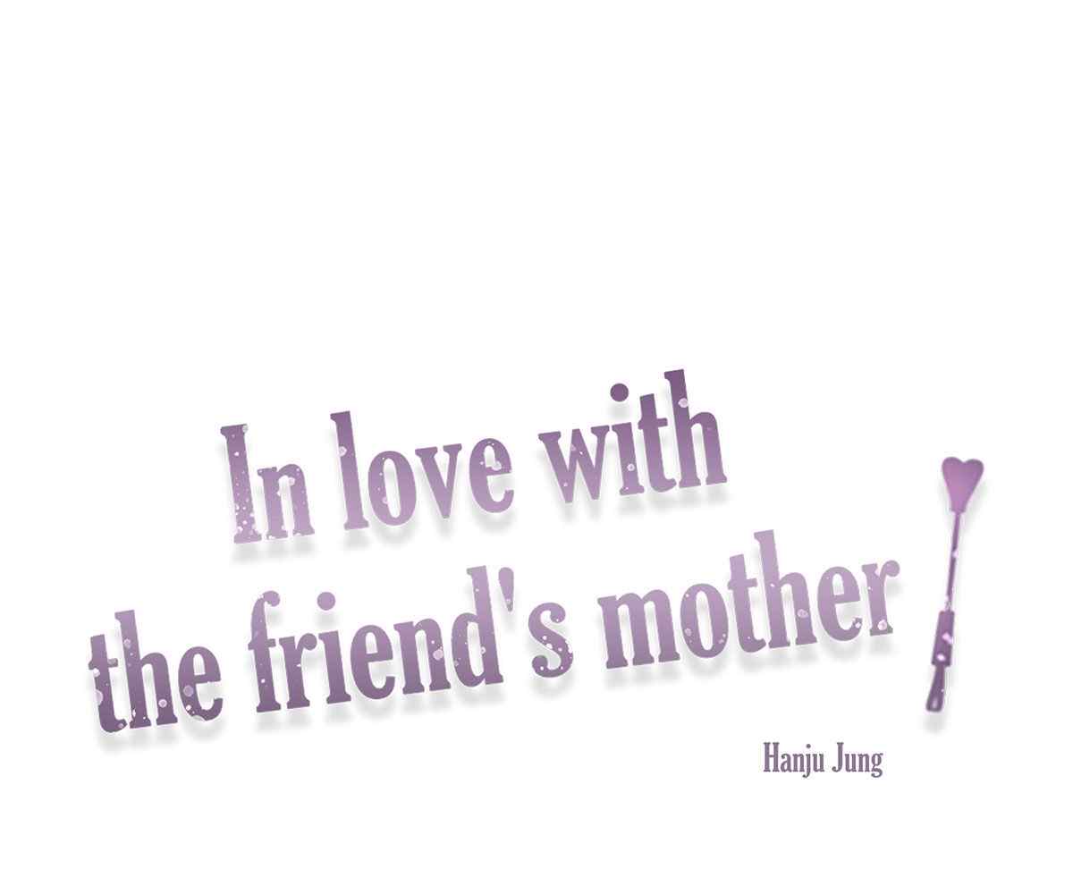 In Love With the Friend&#8217;s Mother - Chapter 16 14